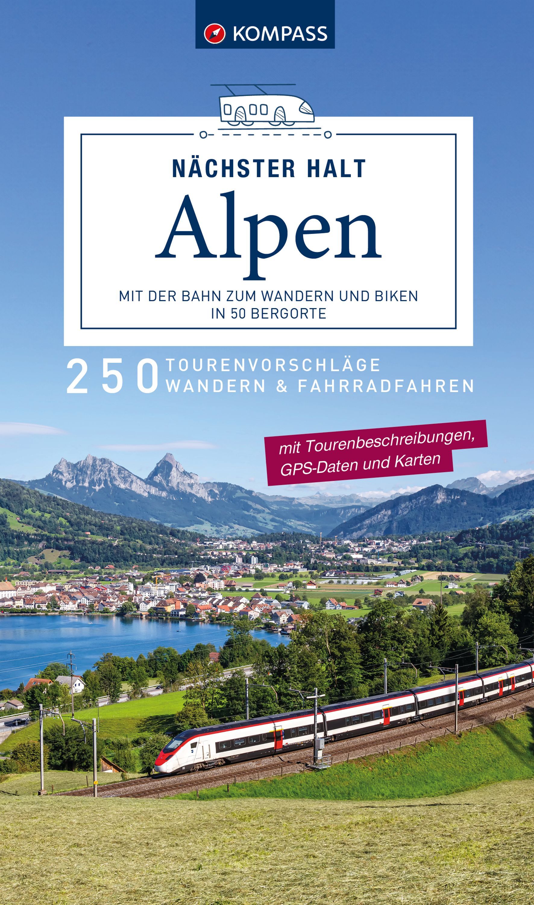 KOMPASS Nächster Halt Alpen - 50 Bergorte KOMPASS Nächster Halt Alpen - 50 Bergorte