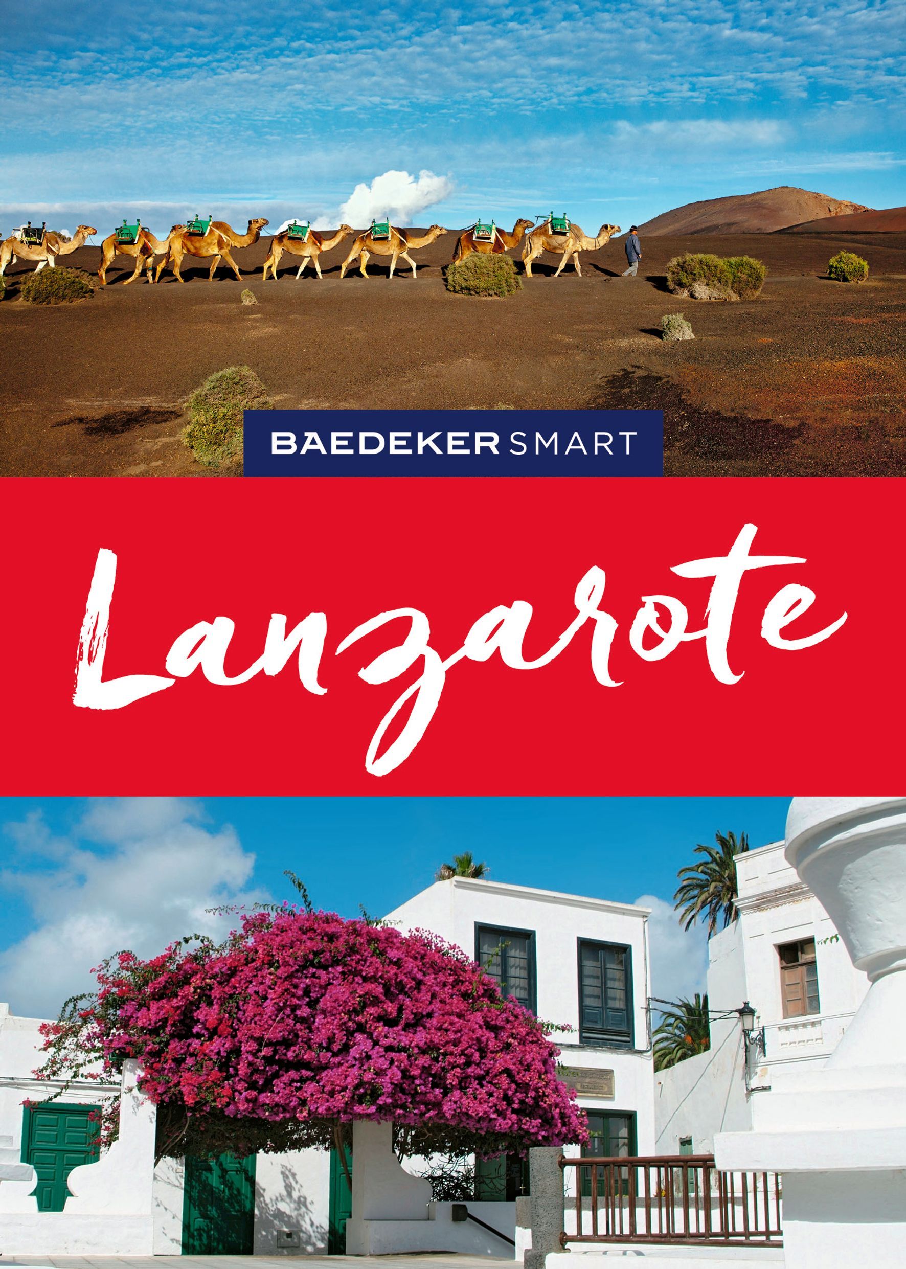 Baedeker SMART Reiseführer Lanzarote Cover Baedeker Smart Reiseführer Lanzarote. Wüste mit Kamelen. Weiße Häuser mit bougainvilleabaum davor