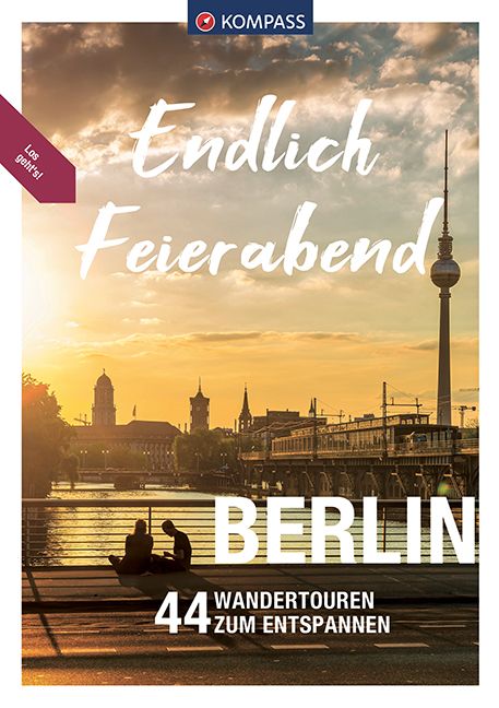 9783991213666 KOMPASS Endlich Feierabend - Berlin, Sonnenuntergang der ein goldenes Licht auf die Stadt wirft