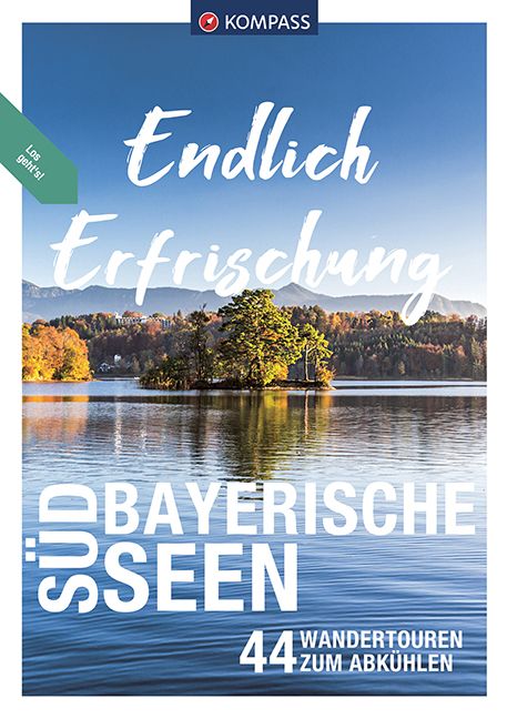 9783991213680 KOMPASS Endlich Erfrischung - Südbayerische Seen, See mit Bäumen im Hintergrund und blauer Himmel