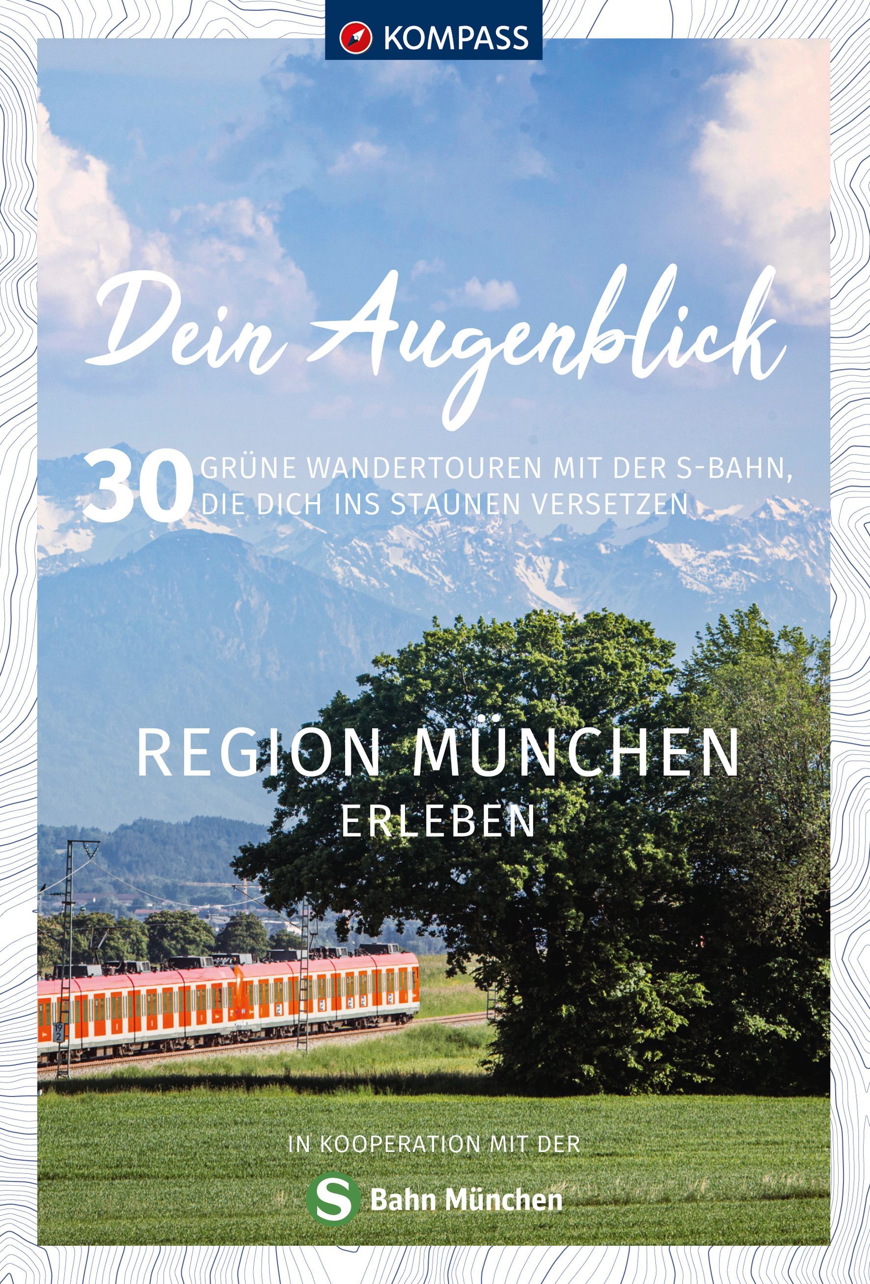 9783991216810 KOMPASS Dein Augenblick Region München erleben, Cover Wiese mit Baum und Bergen im Hintergrund