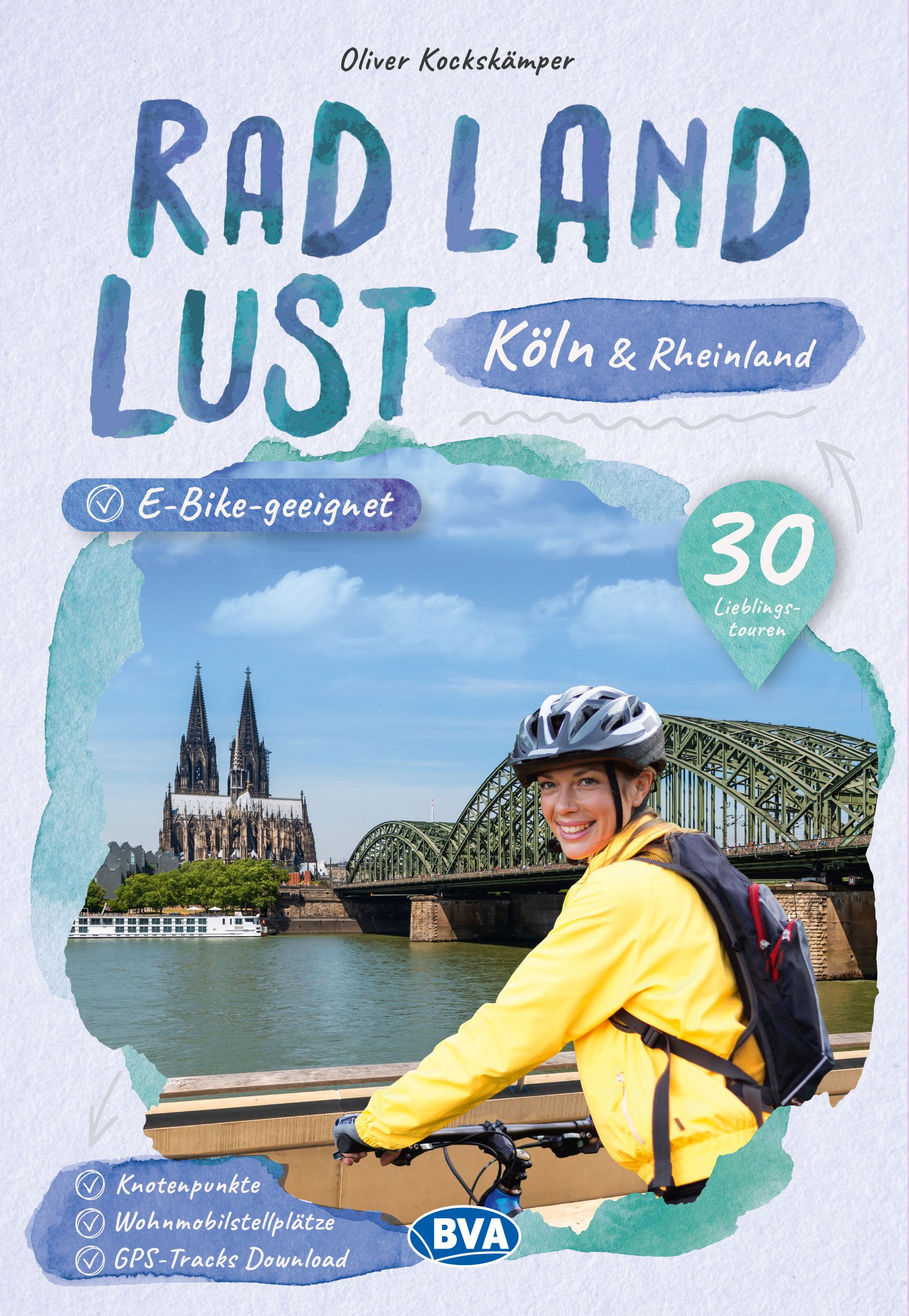 9783969901519 Köln und Rheinland RadLandLust, Cover Radfahrerin mit gelber Jacke vor dem Rhein mit Brücke und Dom im Hintergrund