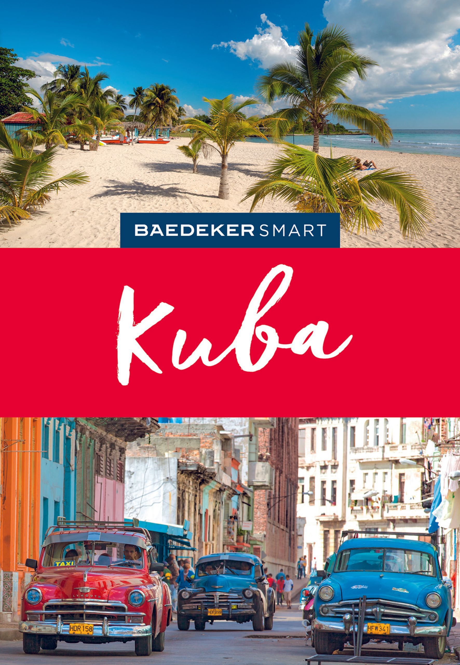 Baedeker SMART Reiseführer Kuba Cover Baedeker Reiseführer Smart. Kuba. Sommer, Strand und Palmen. Straße alte bunte Autos