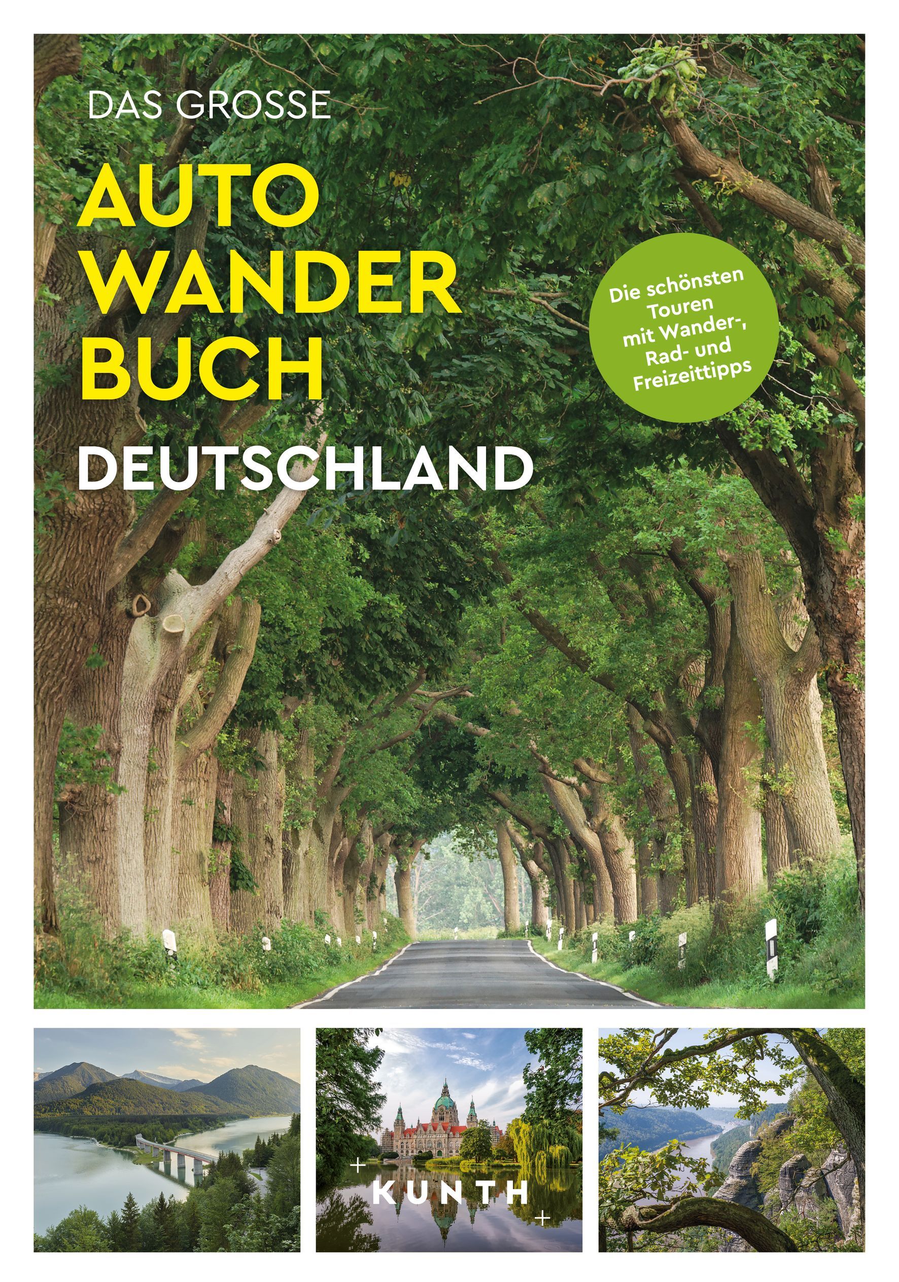 KUNTH Bildband Das gr. Autowanderbuch Deutschland Baum, Bewuchs, Garten, Land, Wald