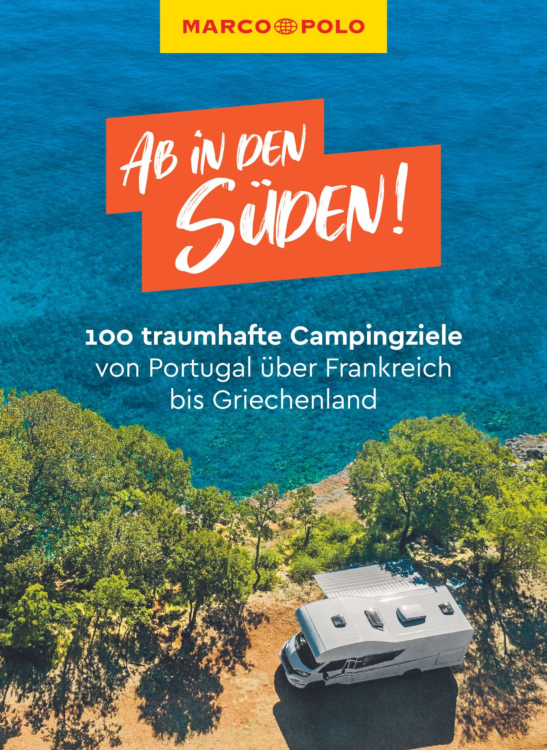 9783829729918 MARCO POLO Ab in den Süden! 100 Campingziele, Cover Wohnmobil zwischen Bäumen am Meer