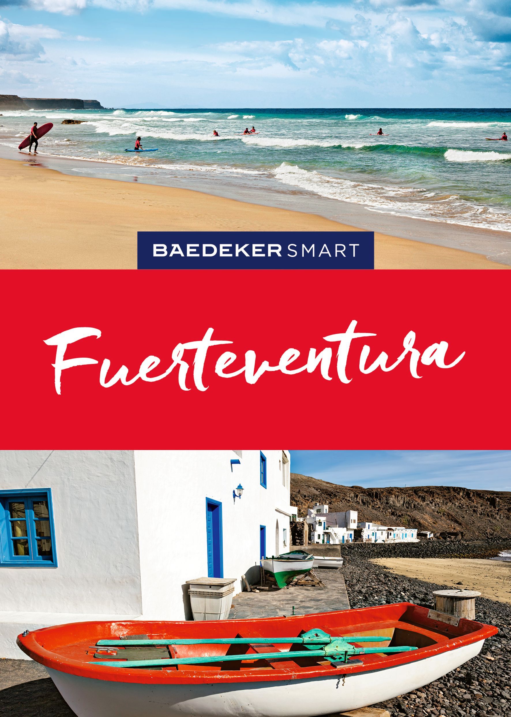 Baedeker SMART Reiseführer Fuerteventura Cover Baedeker Smart Reiseführer Fuerteventura. Surfstand mit Wellen uns Surfern. Weiß getünchtes Haus mit blauen Fenstern und Boot vorne