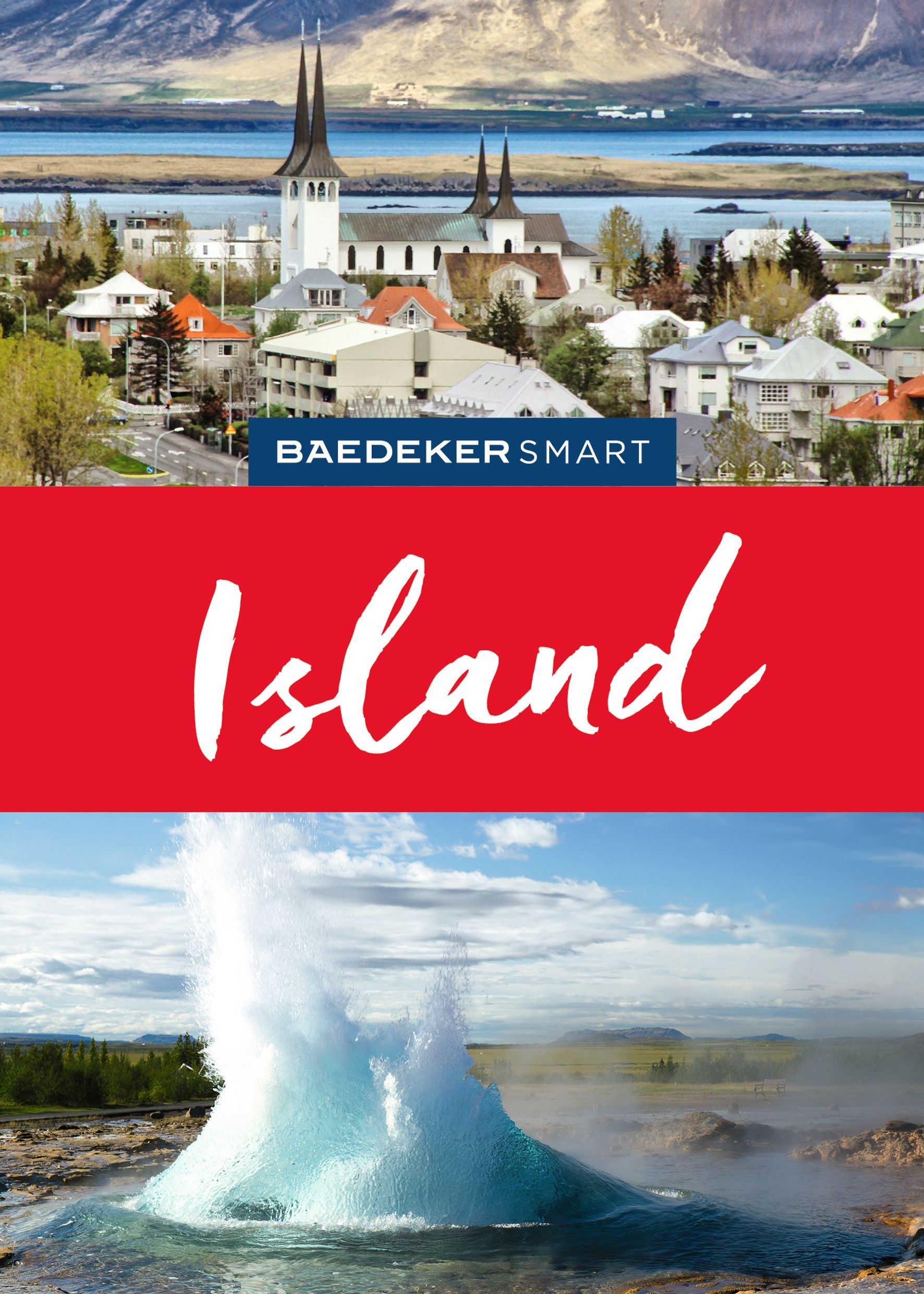 Baedeker SMART Reiseführer Island Cover Baedeker Reiseführer Smart. Island. Gaisier und Stadt. im Hintergrund Wasser und ein Berg
