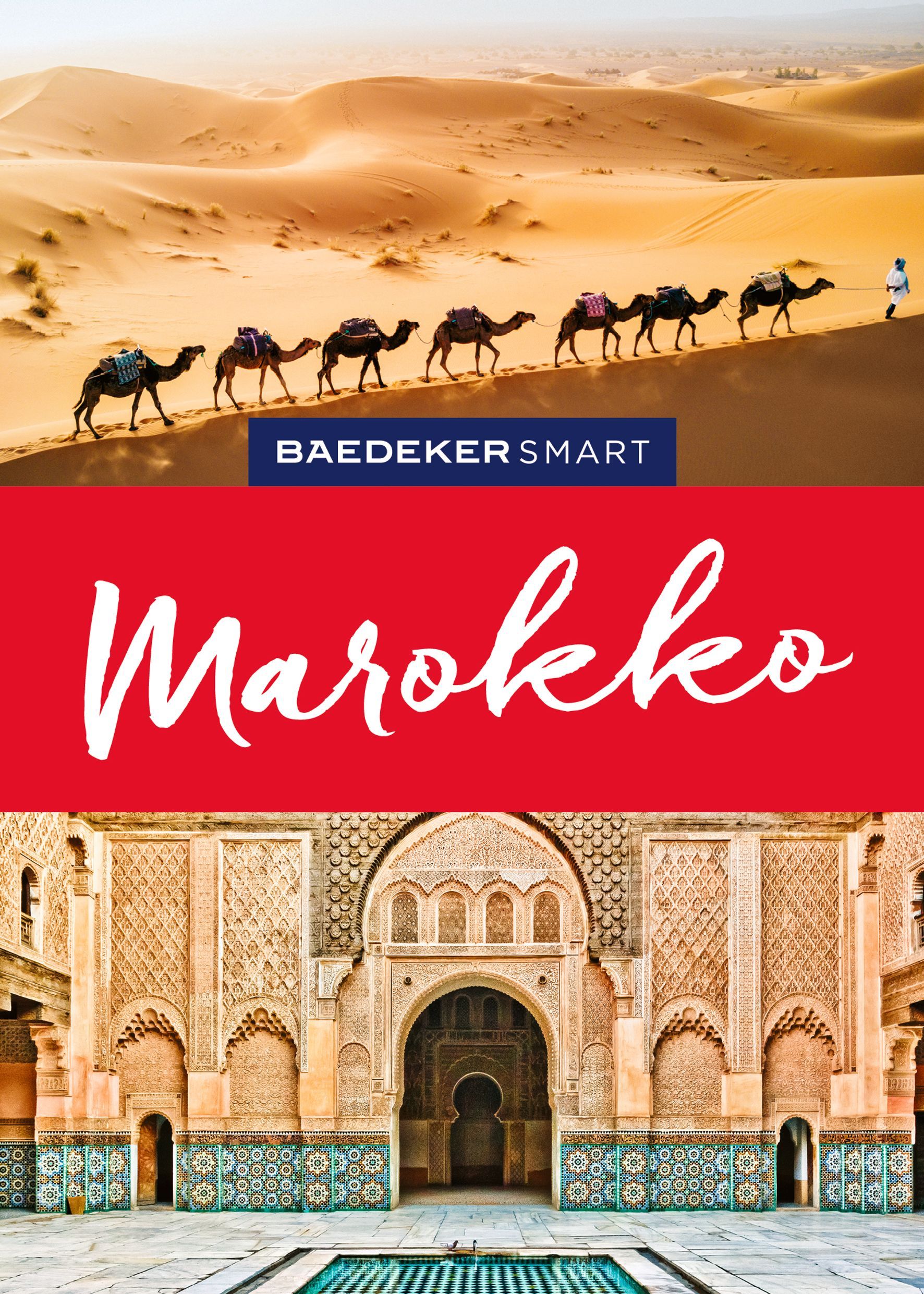 Baedeker SMART Reiseführer Marokko Cover Baedeker Smart Reiseführer Marokko Kamele in Wüste und orientalischer Innenhof